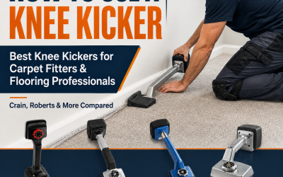 How to Use a Knee Kicker: Best Knee Kickers for Carpet Fitters and Flooring Professionals